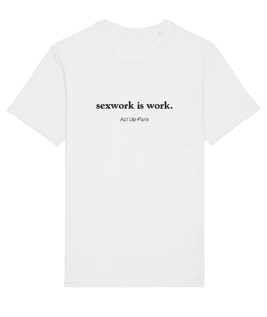 SEXWORK IS WORK - WHITE